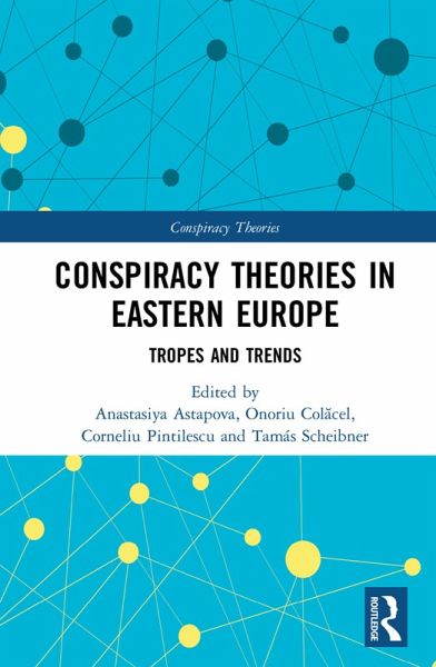 Conspiracy Theories in Eastern Europe (eBook, ePUB) Conspiracy Theories in Eastern Europe (eBook, ePUB)