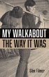 My Walkabout - The Way It Was (eBook,... - Bild 1
