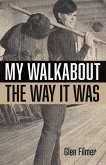 My Walkabout - The Way It Was (eBook, ePUB)