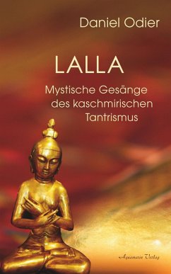 Lalla - Mystische Gesänge des kaschmirischen Tantrismus (eBook, ePUB) - Odier, Daniel