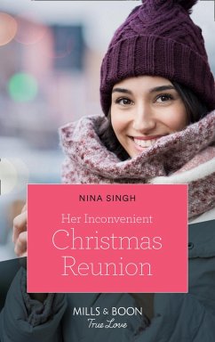 Her Inconvenient Christmas Reunion (Mills & Boon True Love) (eBook, ePUB) - Singh, Nina