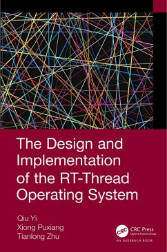 The Design and Implementation of the RT-Thread Operating System (eBook, PDF) - Yi, Qiu; Puxiang, Xiong; Zhu, Tianlong