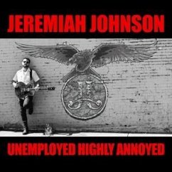 Unemployed Highly Annoyed - Johnson,Jeremiah