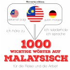 1000 wichtige Wörter auf Malaysisch für die Reise und die Arbeit (MP3-Download)