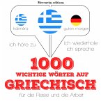 1000 wichtige Wörter auf Griechisch für die Reise und die Arbeit (MP3-Download)