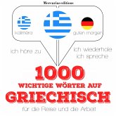 1000 wichtige Wörter auf Griechisch für die Reise und die Arbeit (MP3-Download)
