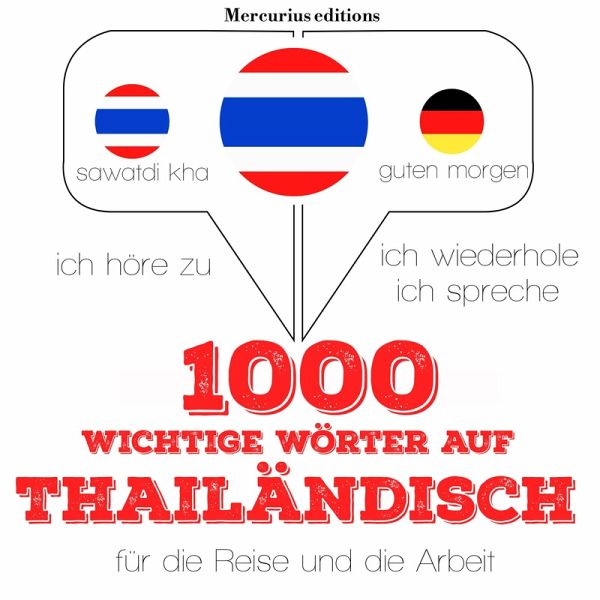 1000 wichtige Wörter auf Thailändisch für die Reise und die Arbeit (MP3-Download)
