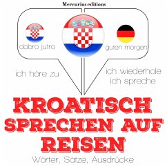 Kroatisch sprechen auf Reisen (MP3-Download) - Gardner, JM