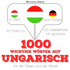 1000 wichtige Wörter auf ungarisch für die Reise und die Arbeit (MP3-Download) - Gardner, JM