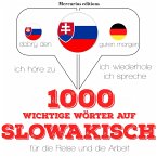 1000 wichtige Wörter auf slowakisch für die Reise und die Arbeit (MP3-Download)