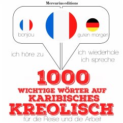 Cover 1000 wichtige Wörter auf Karibisches Kreolisch für die Reise und die Arbeit (MP3-Download)