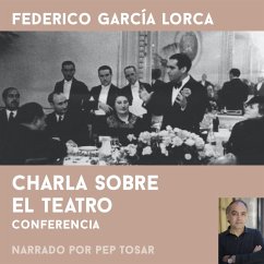Charla sobre el teatro: narrado por Pep Tosar (MP3-Download) - García Lorca, Federico