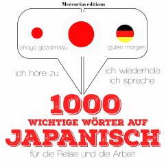 1000 wichtige Wörter auf Japanisch für die Reise und die Arbeit (MP3-Download) - Gardner, JM