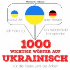 1000 wichtige Wörter auf Ukrainisch für die Reise und die Arbeit (MP3-Download)