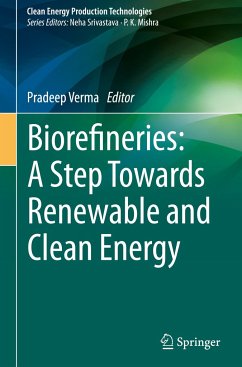 Biorefineries: A Step Towards Renewable and Clean Energy