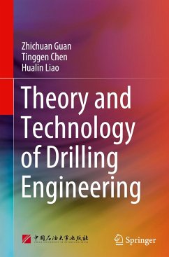 Theory and Technology of Drilling Engineering - Guan, Zhichuan;Chen, Tinggen;Liao, Hualin