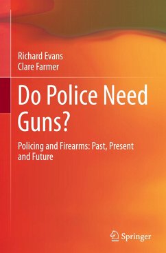 Do Police Need Guns? - Evans, Richard;Farmer, Clare