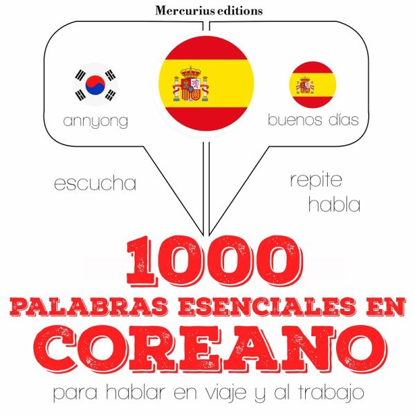 1000 palabras esenciales en coreano (MP3-Download) 1000 palabras esenciales en coreano (MP3-Download)
