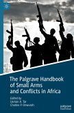 The Palgrave Handbook of Small Arms and Conflicts in Africa