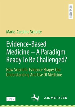 Evidence-Based Medicine - A Paradigm Ready To Be Challenged? - Schulte, Marie-Caroline