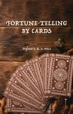 Fortune-Telling by Cards (eBook, ePUB)