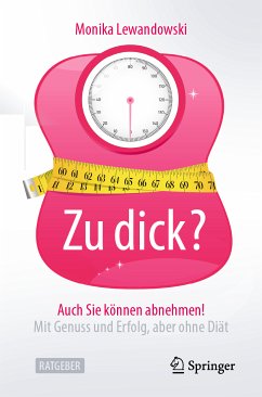 Zu dick? Auch Sie können abnehmen! (eBook, PDF) - Lewandowski, Monika