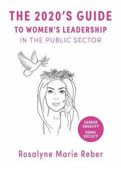 The 2020's Guide to Women's Leadership in the Public Sector