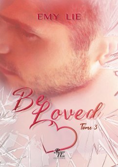 Be loved (eBook, ePUB) - Lye, Emy