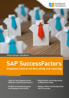 Schnelleinstieg SAP SuccessFactors – Employee Central mit Recruiting und Learning (eBook, ePUB) - Walsch, Udo; Endrejat, Stefan