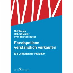 Fondspolicen verständlich verkaufen - Hauer, Michael;Müller, Robert;Meyer, Ralf