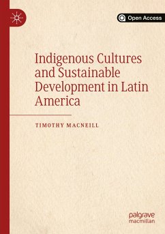 Indigenous Cultures and Sustainable Development in Latin America - MacNeill, Timothy