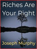 Riches Are Your Right (eBook, ePUB)
