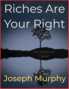 Riches Are Your Right (eBook, ePUB) - Murphy, Joseph