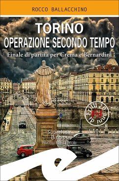 Torino operazione secondo tempo (eBook, ePUB) - Ballacchino, Rocco