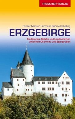 TRESCHER Reiseführer Erzgebirge - Monzer, Frieder;Böhme-Schalling, Hermann