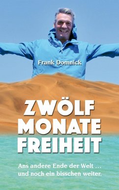 Zwölf Monate Freiheit - Domnick, Frank