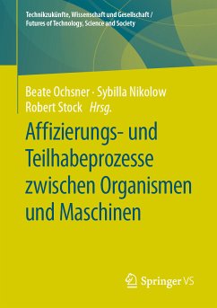 Affizierungs- und Teilhabeprozesse zwischen Organismen und Maschinen (eBook, PDF)