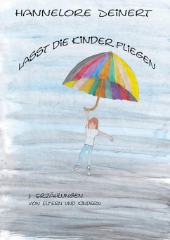 Lasst die Kinder fliegen (eBook, ePUB) - Deinert, Hannelore