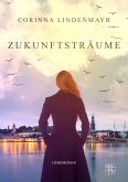 Zukunftsträume (eBook, ePUB)