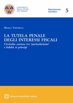 La tutela penale degli interessi fiscali (eBook, PDF) - Monica, Tortorelli