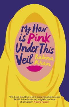My Hair is Pink Under This Veil (eBook, ePUB) - Khan, Rabina