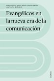 Evangélicos en la nueva era de la comunicación (eBook, ePUB)