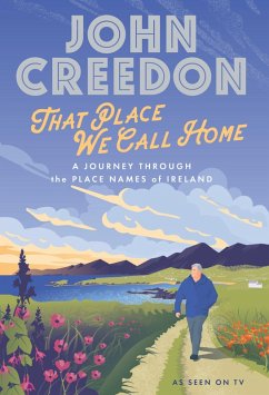 That Place We Call Home (eBook, ePUB) - Creedon, John