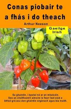 Conas piobair te a fhás i do theach. Sa ghairdín, i bpotaí nó ar an mbalcóin (eBook, ePUB) - Neeson, Arthur