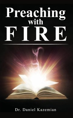 Preaching with Fire (eBook, ePUB) - Kazemian, Daniel