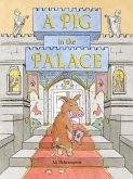 A Pig in the Palace (eBook, ePUB) A Pig in the Palace (eBook, ePUB)