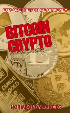 Bitcoin and Crypto for Beginners (eBook, ePUB) - Bond, Norm