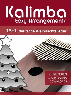Kalimba Easy Arrangements - 13+1 Deutsche Weihnachtslieder (eBook, ePUB) - Boegl, Reynhard; Schipp, Bettina