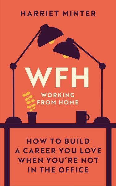 WFH (Working From Home) (eBook, ePUB) WFH (Working From Home) (eBook, ePUB)