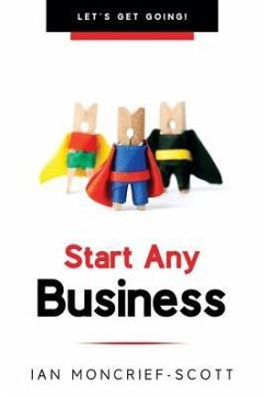 START ANY BUSINESS (eBook, ePUB) - Moncrief-Scott, Ian